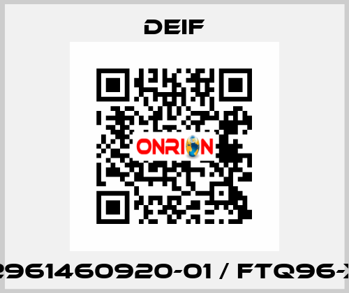 2961460920-01 / FTQ96-x Deif