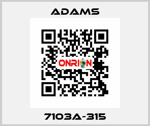 7103A-315 ADAMS