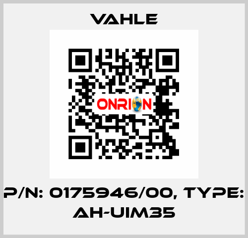 P/n: 0175946/00, Type: AH-UIM35 Vahle