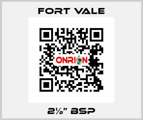 2½” BSP Fort Vale