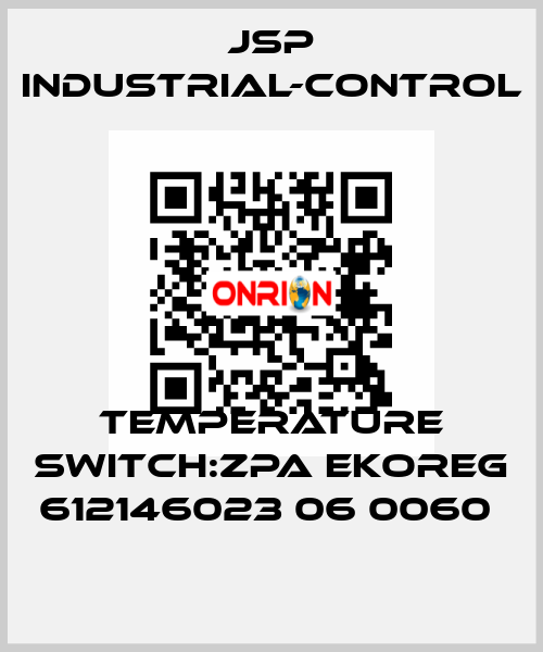 TEMPERATURE SWITCH:ZPA EKOREG 612146023 06 0060  JSP Industrial-Control