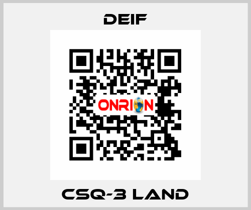 CSQ-3 Land Deif