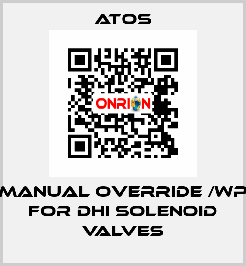 Manual override /WP for DHI solenoid valves Atos