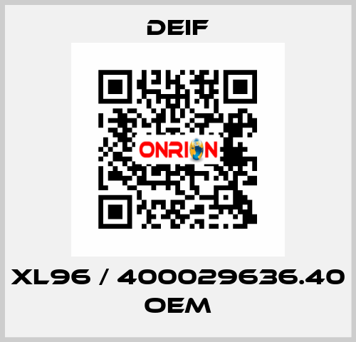 XL96 / 400029636.40 OEM Deif