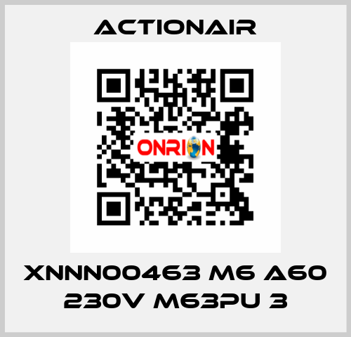 XNNN00463 M6 A60 230V M63PU 3 Actionair