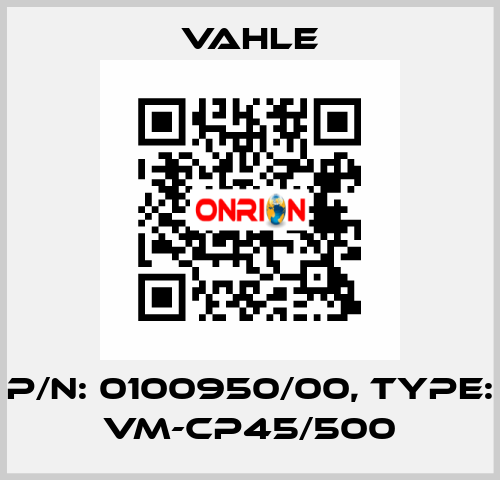 P/n: 0100950/00, Type: VM-CP45/500 Vahle