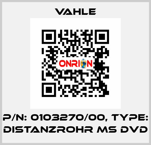 P/n: 0103270/00, Type: DISTANZROHR MS DVD Vahle