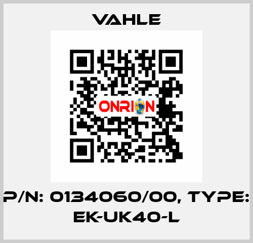 P/n: 0134060/00, Type: EK-UK40-L Vahle