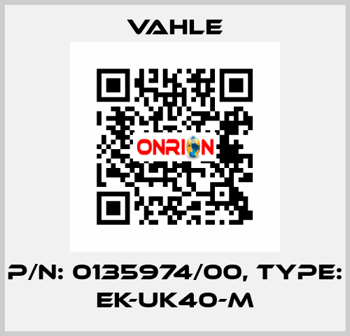 P/n: 0135974/00, Type: EK-UK40-M Vahle