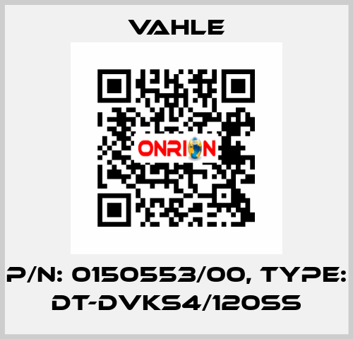 P/n: 0150553/00, Type: DT-DVKS4/120SS Vahle