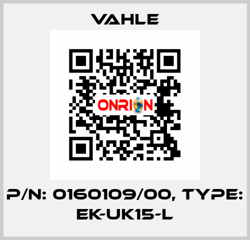 P/n: 0160109/00, Type: EK-UK15-L Vahle