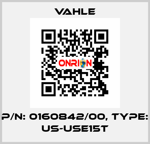 P/n: 0160842/00, Type: US-USE15T Vahle