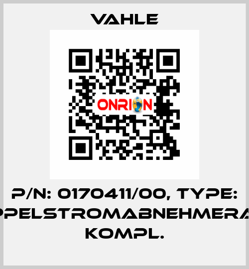 P/n: 0170411/00, Type: DOPPELSTROMABNEHMERARM KOMPL. Vahle