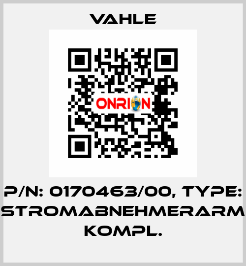 P/n: 0170463/00, Type: STROMABNEHMERARM KOMPL. Vahle