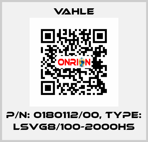 P/n: 0180112/00, Type: LSVG8/100-2000HS Vahle