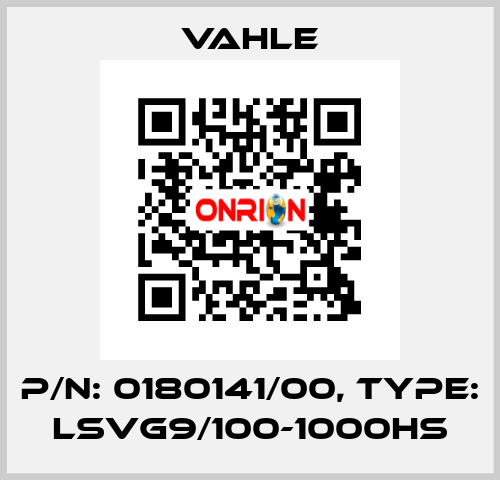 P/n: 0180141/00, Type: LSVG9/100-1000HS Vahle