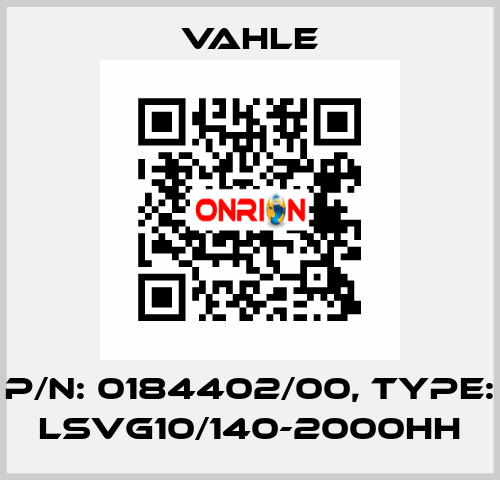 P/n: 0184402/00, Type: LSVG10/140-2000HH Vahle