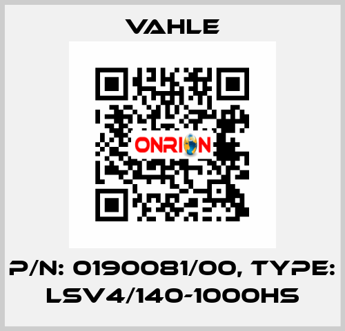 P/n: 0190081/00, Type: LSV4/140-1000HS Vahle