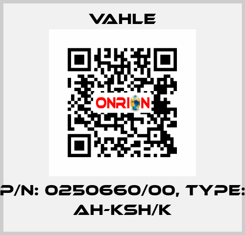 P/n: 0250660/00, Type: AH-KSH/K Vahle