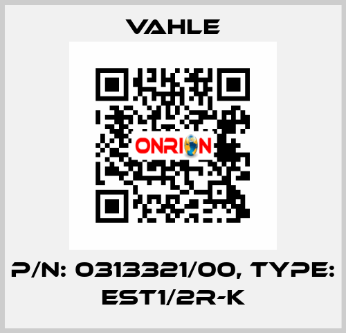 P/n: 0313321/00, Type: EST1/2R-K Vahle