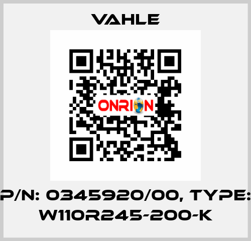 P/n: 0345920/00, Type: W110R245-200-K Vahle