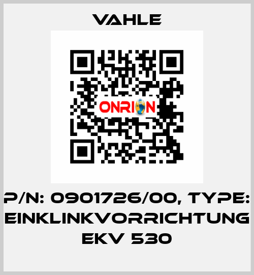 P/n: 0901726/00, Type: EINKLINKVORRICHTUNG EKV 530 Vahle