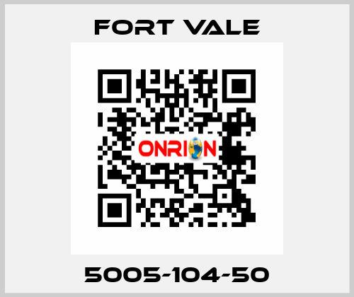 5005-104-50 Fort Vale