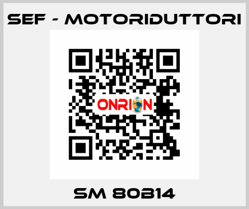 SM 80B14 SEF - MOTORIDUTTORI