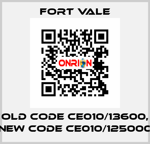 old code CE010/13600, new code CE010/125000 Fort Vale