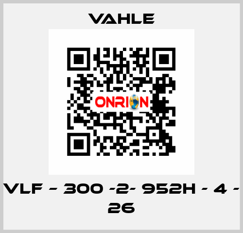 VLF – 300 -2- 952H - 4 - 26 Vahle