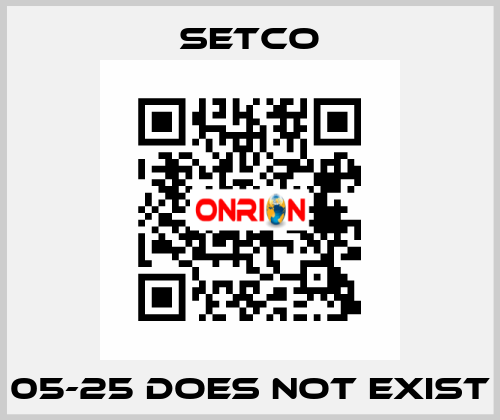 05-25 does not exist SETCO