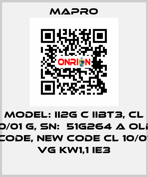 Model: II2G c IIBT3, CL 10/01 G, SN:  51G264 A old code, new code CL 10/01 VG kW1,1 IE3 Mapro