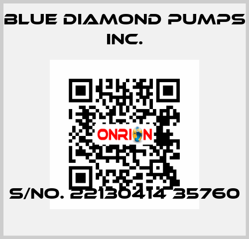 S/No. 22130414 35760 Blue Diamond Pumps Inc.