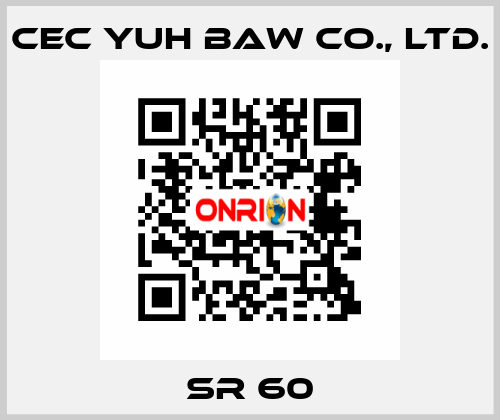 SR 60 CEC YUH BAW CO., LTD.