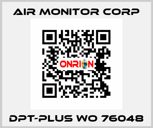 DPT-PLUS WO 76048 AIR MONITOR CORP