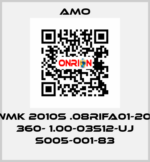 WMK 2010S .08RIFA01-20- 360- 1.00-03S12-UJ S005-001-83 Amo