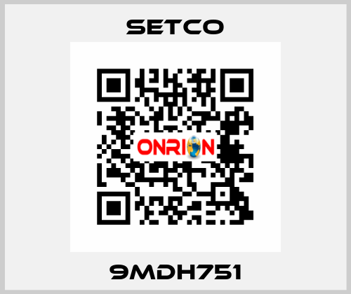 9MDH751 SETCO