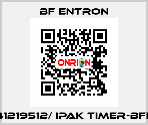 41219512/ IPAK TIMER-BFE BF Entron