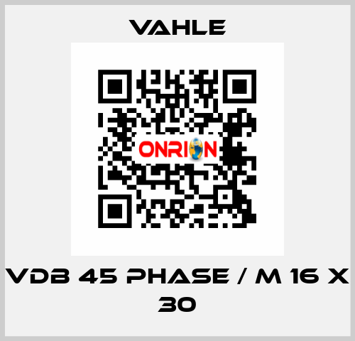 VDB 45 PHASE / M 16 X 30 Vahle