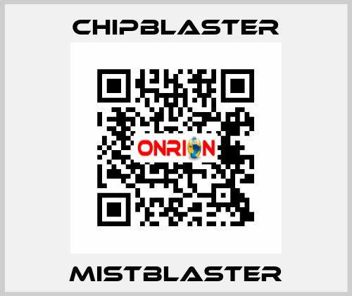 MistBlaster Chipblaster