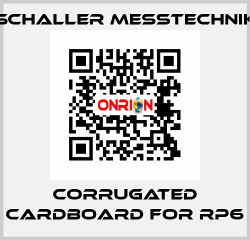 corrugated cardboard for RP6 Schaller Messtechnik