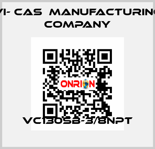 VC130SB-3/8NPT VI- CAS  Manufacturing Company