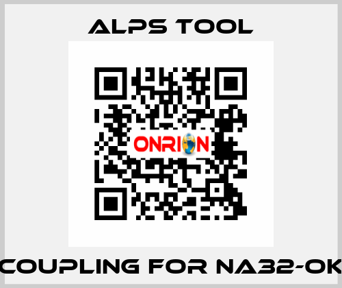 Coupling for NA32-OK ALPS TOOL