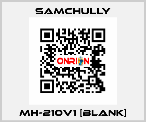 MH-210V1 [BLANK] Samchully