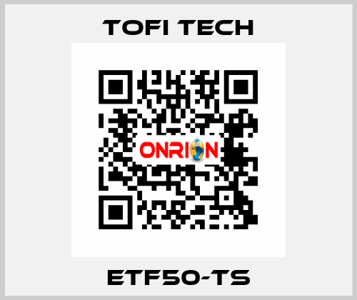 ETF50-TS Tofi Tech