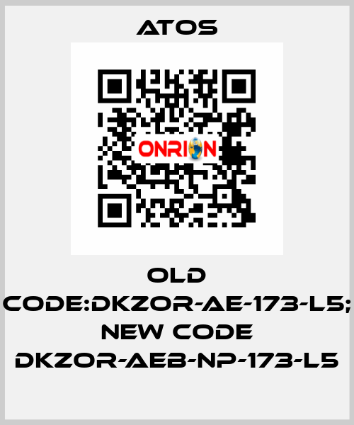 old code:DKZOR-AE-173-L5; new code DKZOR-AEB-NP-173-L5 Atos