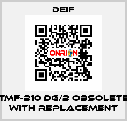 TMF-210 DG/2 OBSOLETE with replacement Deif