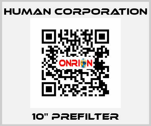 10" PREFILTER Human Corporation