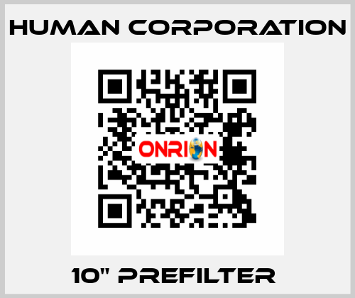 10" Prefilter  Human Corporation