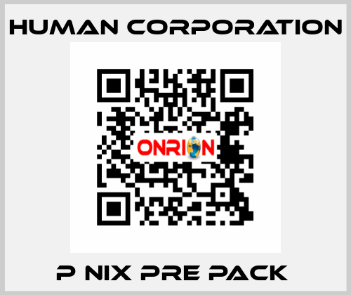 P NIX PRE PACK  Human Corporation